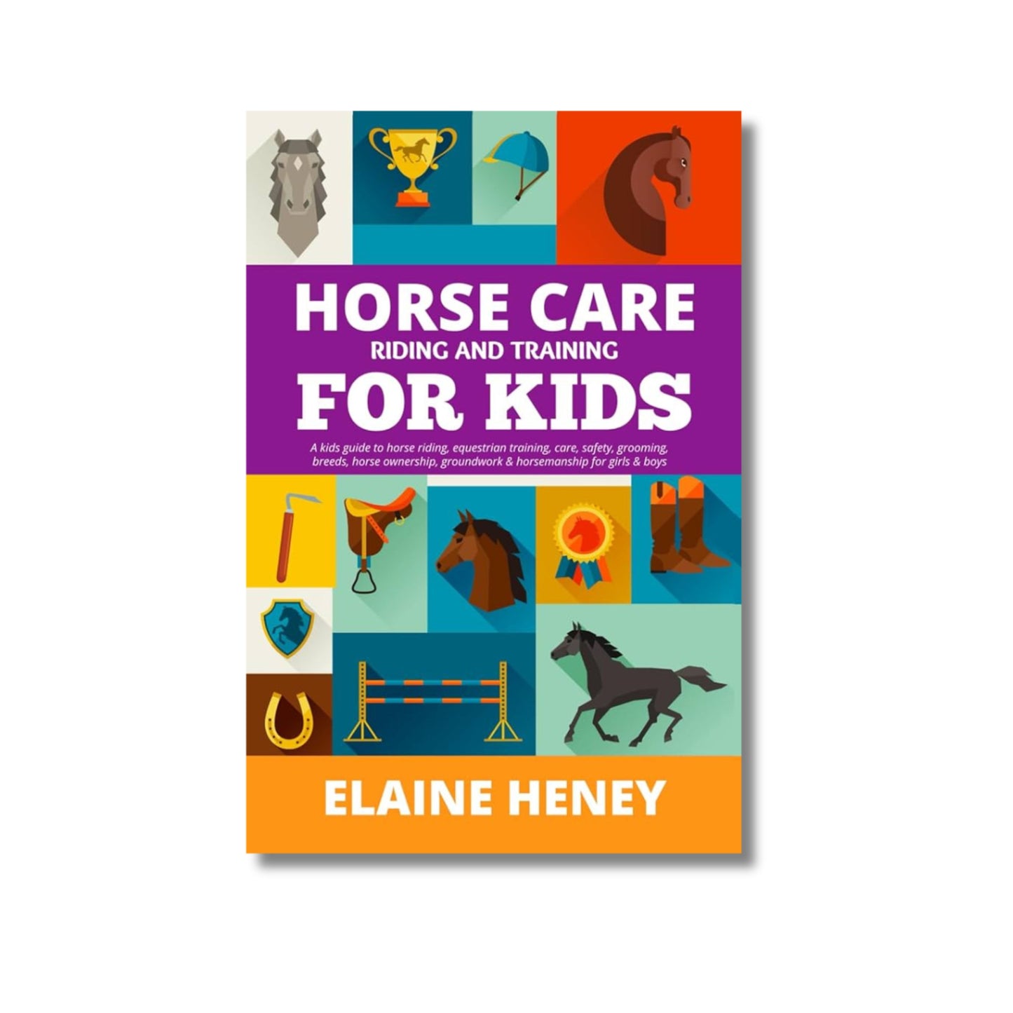 Book Horse Care Riding And Training For Kids Elaine Heney